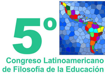 V Congreso Latinoamericano de Filosofía de la Educación